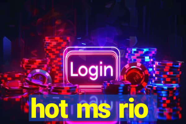 hot ms rio